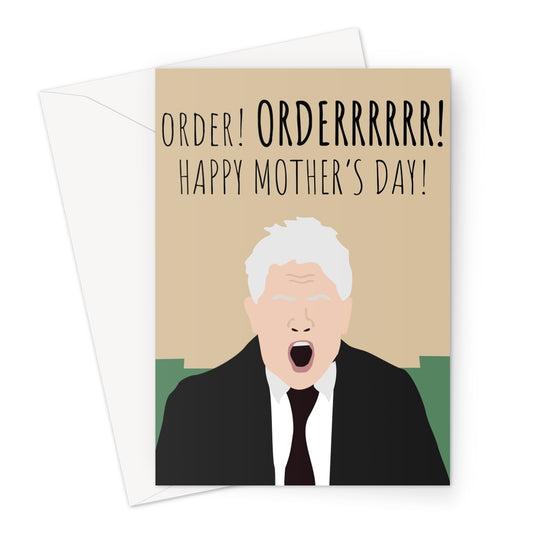 ORDER Happy Mother's Day John Bercow Speaker Funny Politics Fan Brexit Mum Mom  Greeting Card