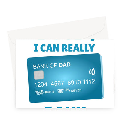 Dad, I Can Really Bank On You Funny Bank of Dad Father's Day Birthday Credit Debit Card Punny Joke Money Greeting Card